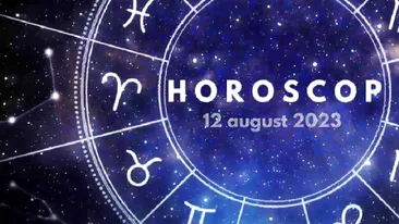Horoscop 12 august 2023. Cine sunt nativii care vor avea parte de noi provocări sentimentale