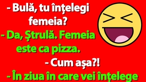 BANC | Bulă, femeia și pizza