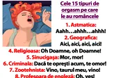 Bancul începutului de săptămână | Cele 15 tipuri de orgasm pe care le au româncele