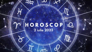 Horoscop 2 iulie 2023. Lista nativilor care trebuie să fie selectivi