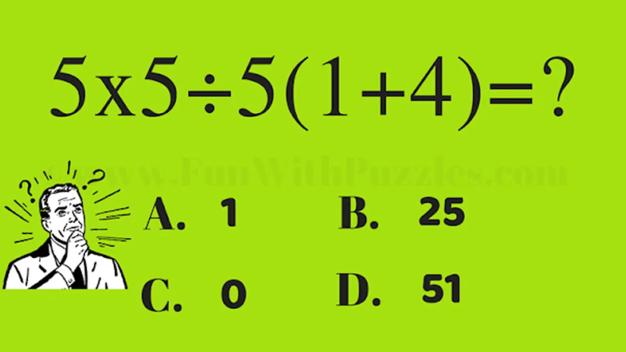 TEST IQ | Ești mai deștept decât un elev de 12 ani? Cât fac 5x5:5(1+4)?
