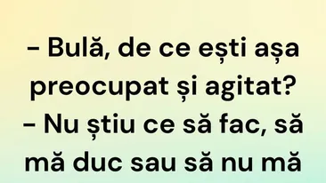 BANC | Bulă, de ce ești așa preocupat și agitat?
