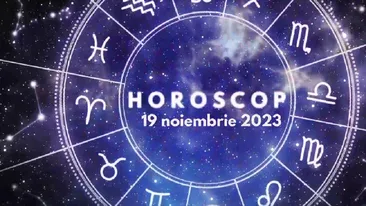 Horoscop 19 noiembrie 2023. Zodia care rebuie să-și revizuiască gândirea și comportamentul