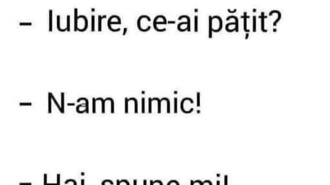 BANCUL DE SÂMBĂTĂ | Băiatul, îngrijorat: „Iubire, ai pățit ceva?”