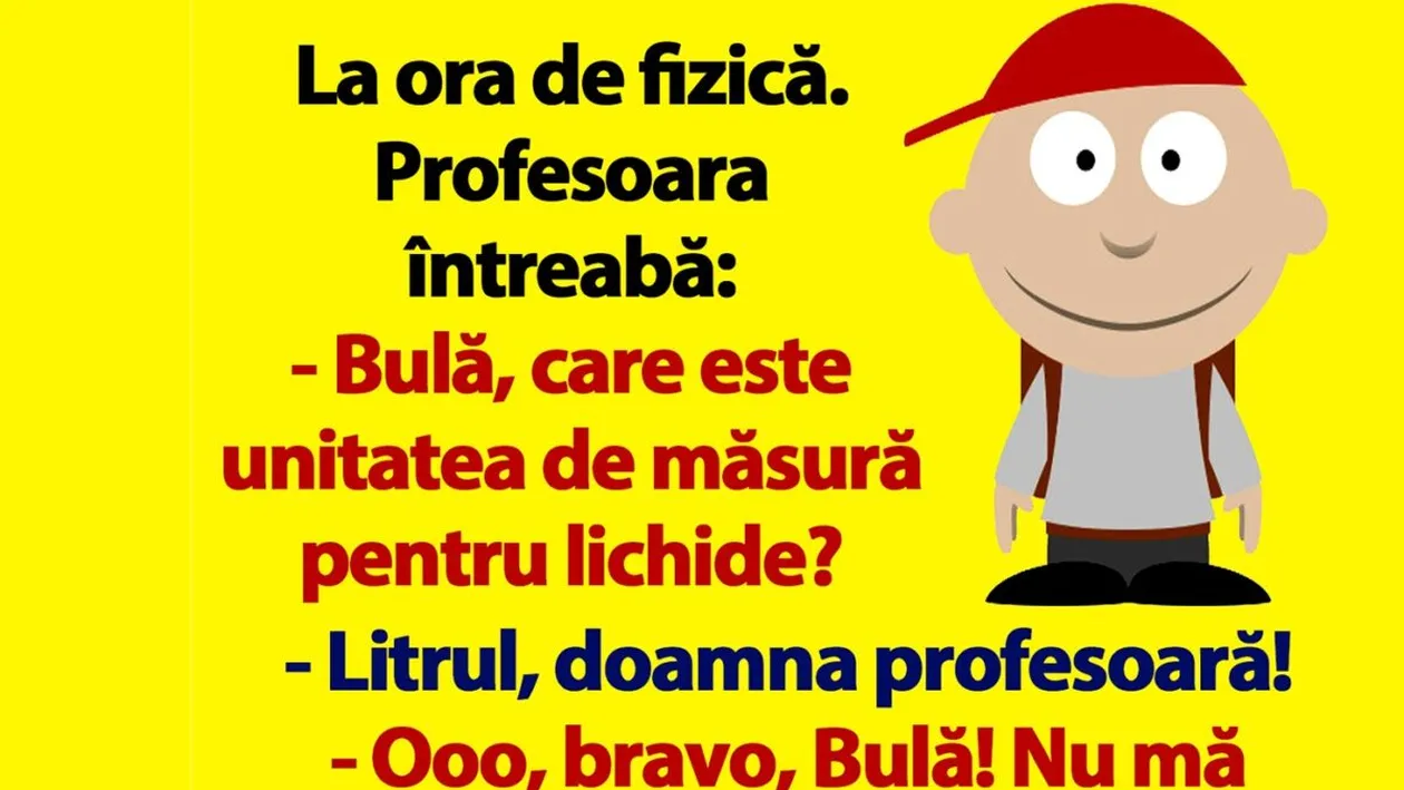 BANC | Bulă, care e unitatea de măsură pentru lichide?