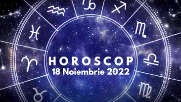 Horoscop 18 noiembrie 2022. Prognozele sunt valabile pentru zodia natală, dar și pentru ascendent