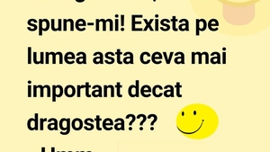 Bancul de marți | „Spune-mi, e ceva pe lume mai frumos ca dragostea?”