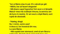 BANCUL ZILEI | Ion și Maria stau în pat: Hai să facem dragoste!