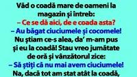 BANCUL ZILEI | Coadă mare la magazin: Au băgat ciuciumele și cocomele!