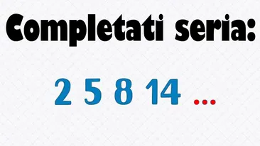 Cel mai simplu test IQ | Completați seria: 2, 5,8, 14. Ce număr urmează?