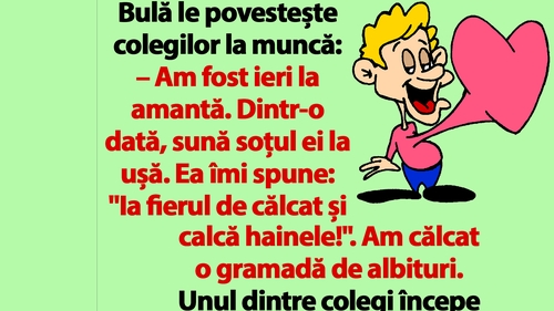 BANC | Bulă, amanta și fierul de călcat