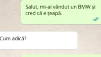 Bancul zilei! Salut, mi-ai vândut un BMW și cred că e țeapă