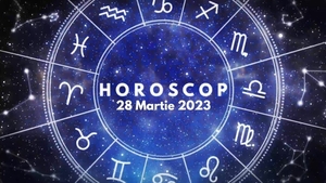 Horoscop 28 martie 2023. Lista nativilor cărora li se îndeplinesc dorințele