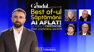 Gândul prezintă Best Of Ai aflat! Cu Ionuț Cristache - vineri, 2 octombrie, de la ora 15.00