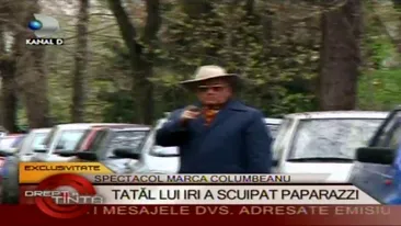 Nebunie totala in familia Columbeanu! Tatal lui Iri se repede la reporterii Kanal D si ii scuipa