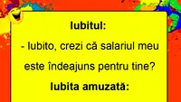 BANCUL ZILEI | Iubito, salariul meu este îndeajuns pentru tine?