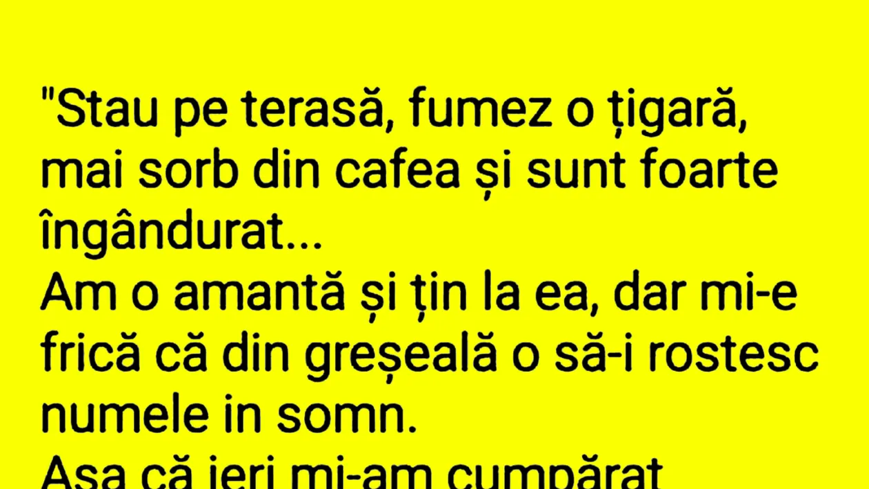 BANCUL ZILEI | Am o amantă și țin la ea