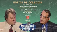 Marius Tucă Show - Ediție de Colecție începe joi, 24 august, de la ora 20.00, pe gândul.ro. Invitați: Corneliu Vadim Tudor și Horia Alexandrescu