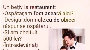 BANCUL ZILEI | "Ospătar, am fost aseară aici?"