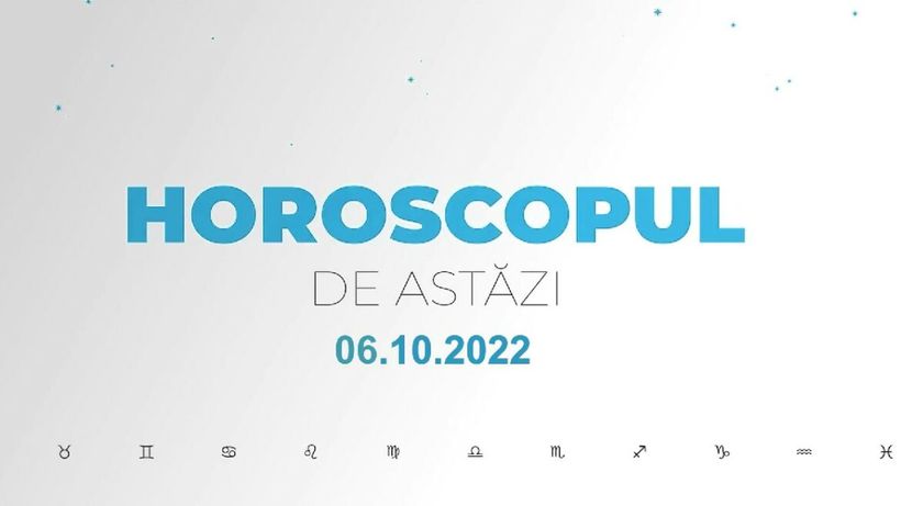 Horoscop joi, 6 octombrie 2022. Trebuie să punem în balanță avantajele și dezavantajele cu care vin