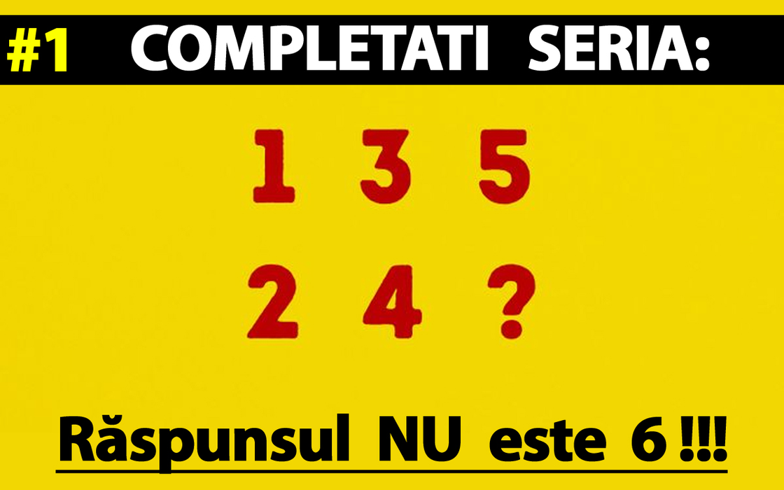 Test IQ cu 10 întrebări | Prima: Completați seria 1, 2, 3, 4, 5? Nu este 6!