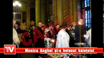 Monica Anghel si-a botezat baietelul