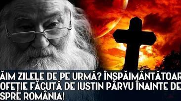 TRĂIM ZILELE DE PE URMĂ? ÎNSPĂIMÂNTĂTOAREA PROFEŢIE făcută de IUSTIN PÂRVU înainte de moarte despre România!