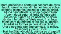 BANC| Preselecție la un concurs de Miss: Așezați-vă în două rânduri: în dreapta - fetele mari, în stânga - fetele care au prieten și o fac cu el