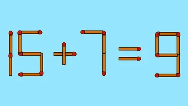 Test IQ cu chibrituri | Mutați un singur băț, pentru a corecta 15 + 7 = 9