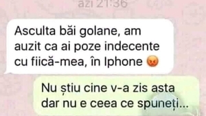 BANC | "Am auzit că ai poze indecente cu fiică-mea, în iPhone"