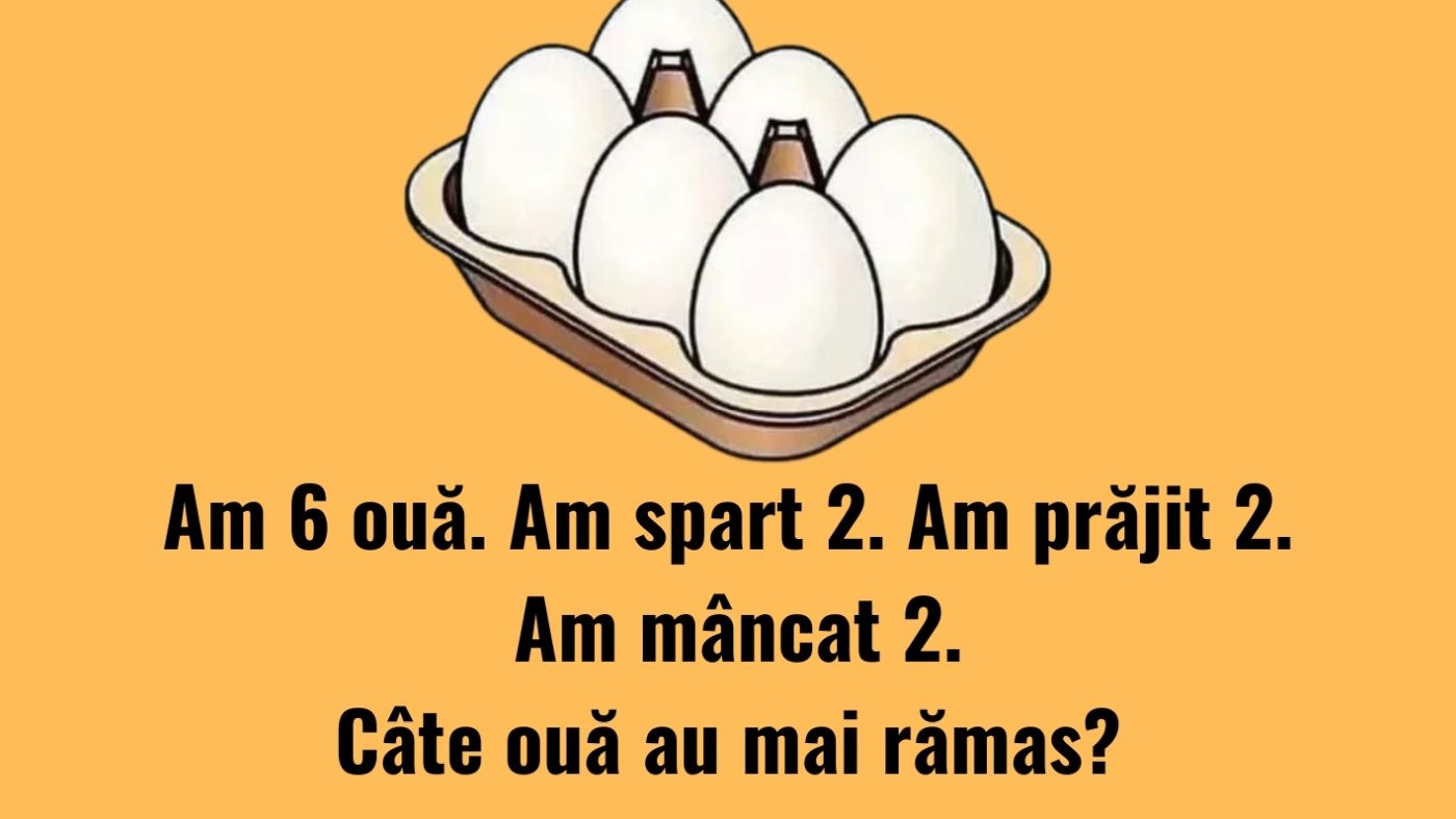 Test IQ pentru genii | Câte ouă rămân? 99% din oameni nu știu să răspundă corect în 5 secunde!