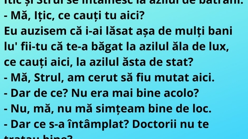 Bancul de marţi | Iţic şi Ştrul se întâlnesc la azilul de bătrâni