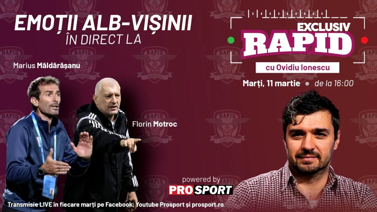 EXCLUSIV RAPID cu Florin Motroc, Marius Măldărășanu & Viorel Moldovan începe la ora 16:00, în direct pe YouTube - ProSport