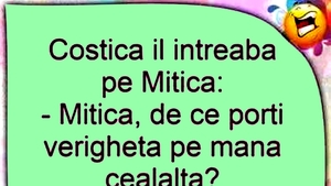BANCUL ZILEI | "Mitică, de ce porți verigheta pe mâna cealaltă?"
