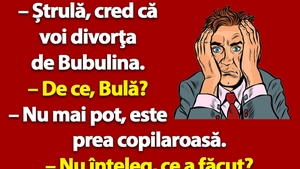 BANC | Bulă vrea să divorțeze de Bubulina: "E prea copilăroasă"