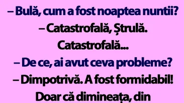 BANC | Bulă, cum a fost noaptea nunții?