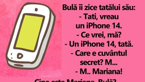 BANC | Bulă îi zice tatălui său: "Tati, vreau un iPhone 14"