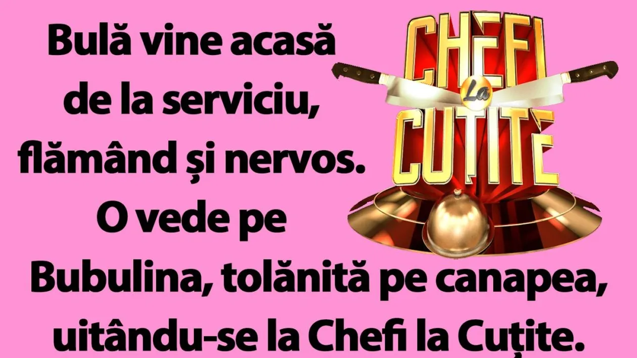 BANC | Bulă, Bubulina și emisiunea Chefi la Cuțite