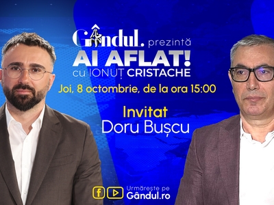 „Ai Aflat! cu Ionuț Cristache” începe joi, 8 octombrie, de la ora 15.00, live pe Gândul. Invitat: Doru Bușcu