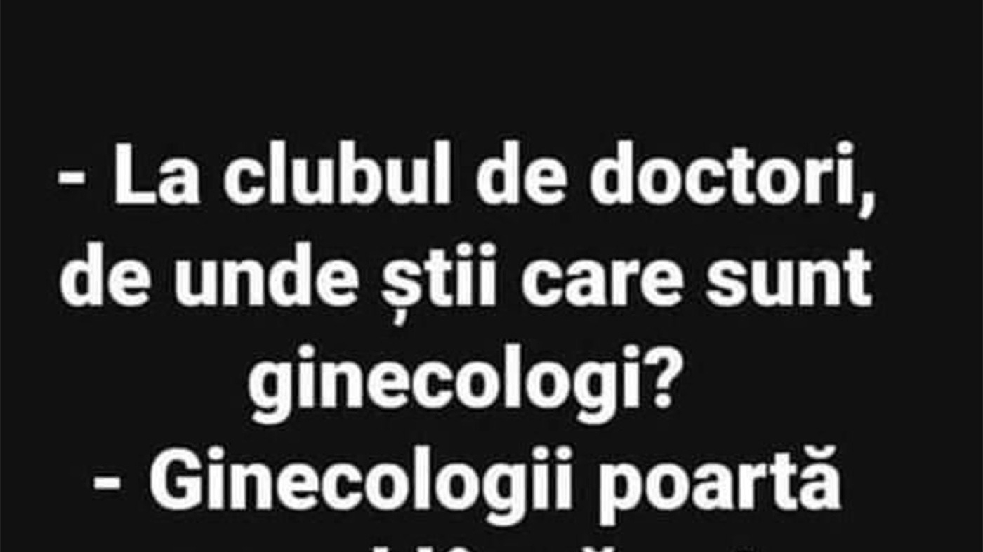 BANC | Cum recunoști un ginecolog