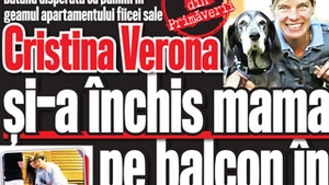 A aparut CANCAN-ul de Weekend! Cristina Verona si-a inchis mama pe balcon, in ziua crimei