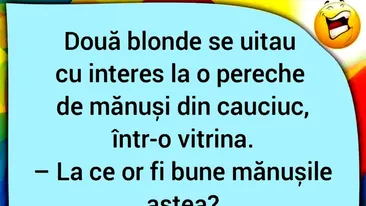 Bancul sfârșitului de săptămână | Blondele și mănușile de cauciuc
