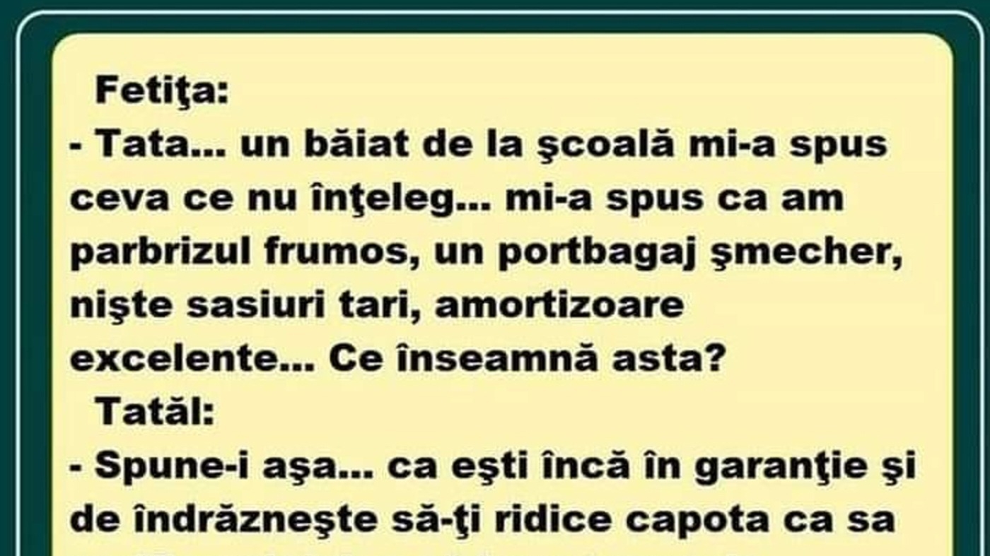 Bancul zilei | "Tata, un băiat de la școala mi-a spus că am parbrizul mișto"