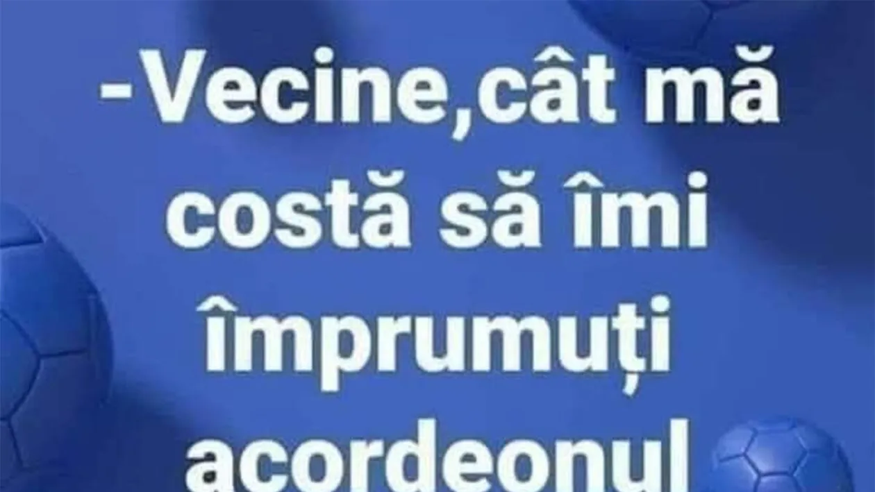 Bancul de weekend | Vecine, cât mă costă să-mi împrumuți acordeonul într-o seară?