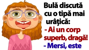 BANC | Bulă discută cu o tipă mai urâțică: "Ai un corp superb, dragă!"