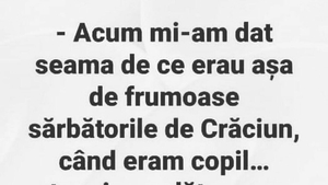 BANCUL ZILEI | „Acum mi-am dat seama de ce erau frumoase sărbătorile de Crăciun”