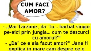 Râzi cu lacrimi! Bancul zilei: Tarzan și amorul