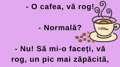 BANCUL ZILEI | Femeia zăpăcită și cafeaua de dimineață