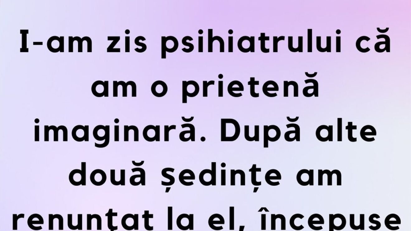 BANCUL ZILEI | Psihiatrul și iubita imaginară
