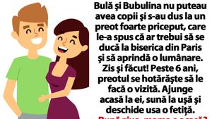 BANCUL ZILEI | Bulă şi Bubulina nu puteau avea copii şi s-au dus la un preot foarte priceput